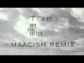 Train - Hey, Soul Sister (Maacish Remix)