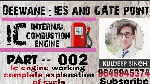 IC ENGINE|Part 002| All stroke details explanation| Gate/Ese/ies/isro/ssc kuldeep Singh