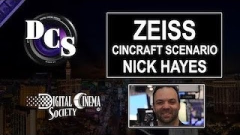ZEISS CINCRAFT SCENARIO - Nick Hayes - NAB 2025