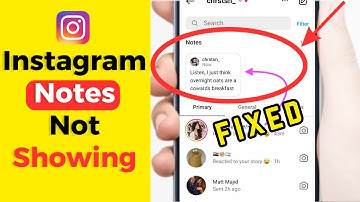 How to Fix Instagram Notes Feature Not Showing