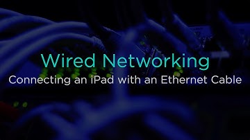 Connecting an iPad to a Wired Network with an Ethernet Cable