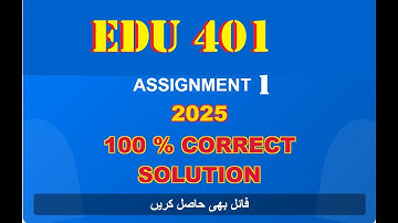 edu 401 assignment 1 solution fall 2025