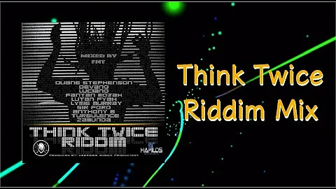 Think Twice Riddim Mix (2011)