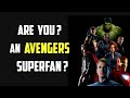 How Well Do You Know The AVENGERS? | Avengers Fan Quiz