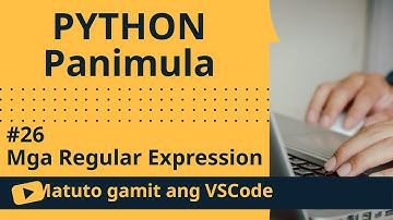 [Matuto gamit ang VSCode] Panimula sa Python #26 Mga Regular Expression
