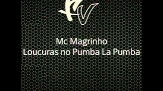 Mc Magrinho - Loucuras no Pumba La Pumba { Dj R15 }