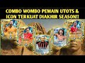 COMBO WOMBO TERKUAT PEMAIN UTOTS &amp; ICON TERBAIK SEBELUM RESET SEASON &amp; PEMBARUAN RIVAL DIVISI!!