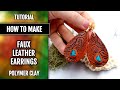 Video Tutorial: Faux Leather Earrings. Fimo Leather Effect.