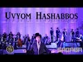 Uvyom hashabbos  shulem lemmer ft sababa and the shira choir         