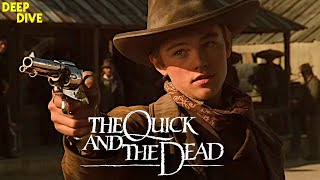 The Quick and the Dead | Sam Raimi's Wacky Western - Deep Dive