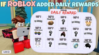 If ROBLOX Added Daily Rewards