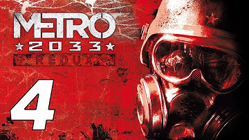 METRO 2033 REDUX – Part 4 | Playthrough