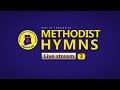 Methodist Hymns with lyrics - LIVE STREAM | Christian Arko