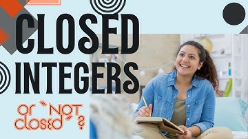 Are Integers Closed Under + − × ÷? 🔍 Closure Property Explained