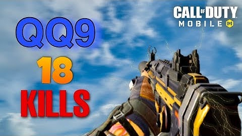 18 Kills in Search & Destroy Using QQ9!!!