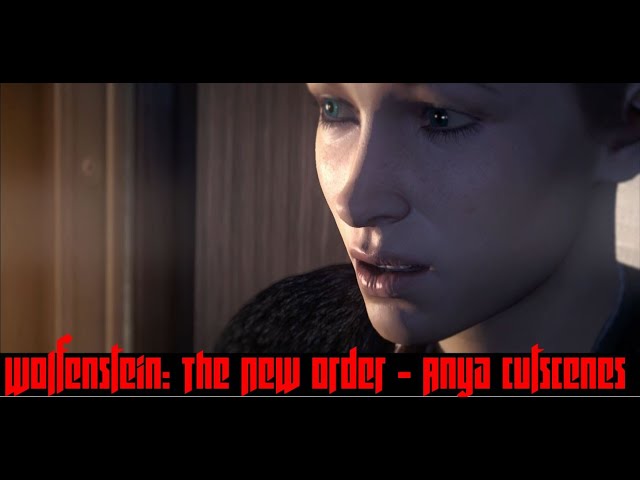 Wolfenstein The New Order  - Anya Cutscenes (Fergus Timeline) class=