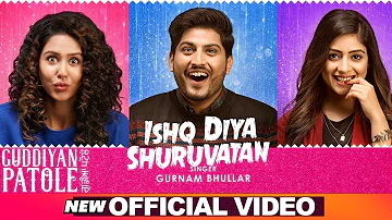 Ishq Diya Shuruvatan | Gurnam Bhullar | Sonam Bajwa | Guddiyan Patole | Now In Cinemas