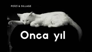 POİZİ & SILLAGE - Onca Yıl (slowed reverb)