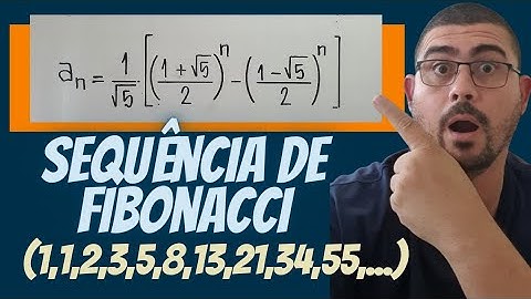 A FÓRMULA PARA DETERMINAR QUALQUER TERMO DA SEQUÊNCIA FIBONACCI