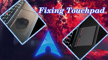 How to get the touchpad working in Arch Linux with stand-alone Window Manger || Libinput
