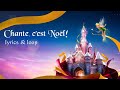 Chante, c&#39;est Noël! - Disneyland Paris - LYRICS + LOOP
