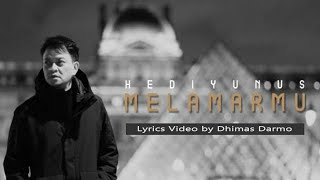 Hedi Yunus - Melamarmu (Lyrics)