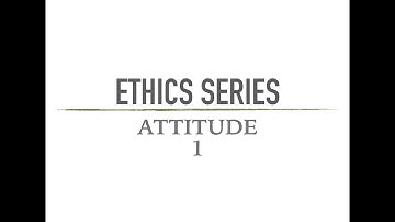 ETHICS SERIES for UPSC Mains || Civil services || IAS   - Attitude 1