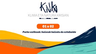 KINKA 01x02 Parke eolikoak: haizeak haizatu du eztabaida