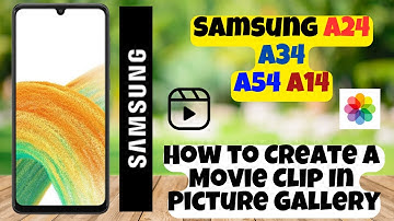 How to Create A Movie Clip In Picture Gallery Samsung A24 / A34 / A54 / A14