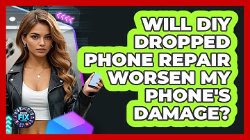 Will DIY Dropped Phone Repair Worsen My Phone