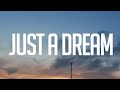 Just A Dream - Nelly (Lyrics) 🎵