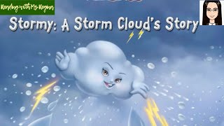 Stormy: A Storm Cloud's Story I Read Aloud I Storytime