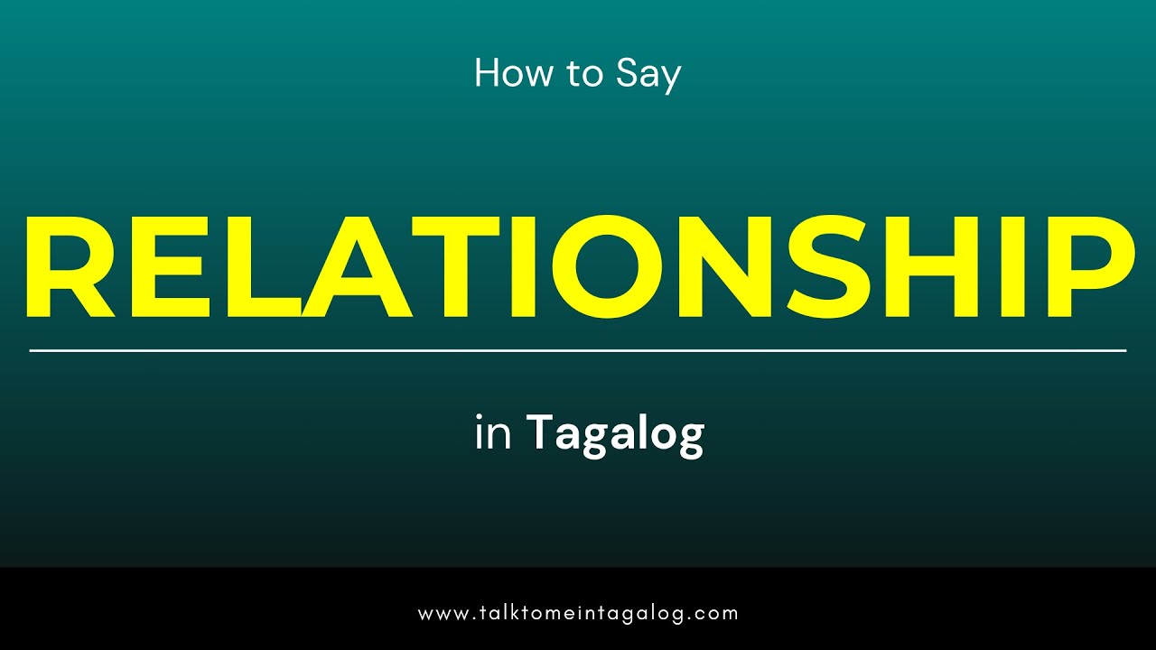 RELATIONSHIP in Tagalog | English Filipino Dictionary - YouTube