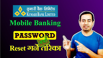 Kumari Bank Mobile banking Password Reset | Kumari Bank Mobile Banking forgot password