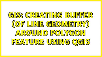 GIS: Creating buffer (of line geometry) around polygon feature using QGIS (2 Solutions!!)