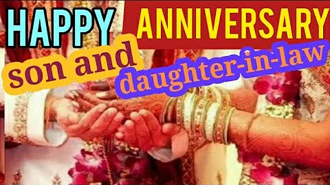 Happy anniversary son and daughter - in -law WhatsApp status