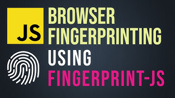 Learn How to do Browser Fingerprinting in JavaScript Using FingerprintJS