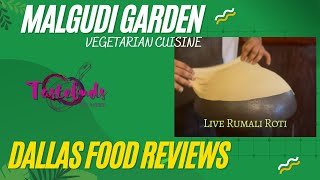 Malgudi Garden Vegetarian Cuisine|Vegetarian Restaurants in Dallas|Tastebuds by Anubhi