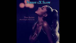 Ariana Grande - Needy (1X Slow)