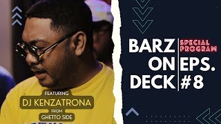 Barz on Deck Special Program! - Eps. 8  || Feat. DJ Kenza Trona (Live Session)