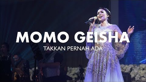 MOMO GEISHA ~ TAKKAN PERNAH ADA