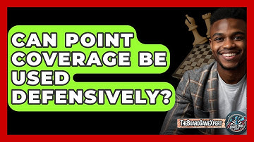 Can Point Coverage Be Used Defensively? - The Board Game Xpert