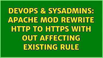 DevOps & SysAdmins: Apache mod rewrite http to https with out affecting existing rule
