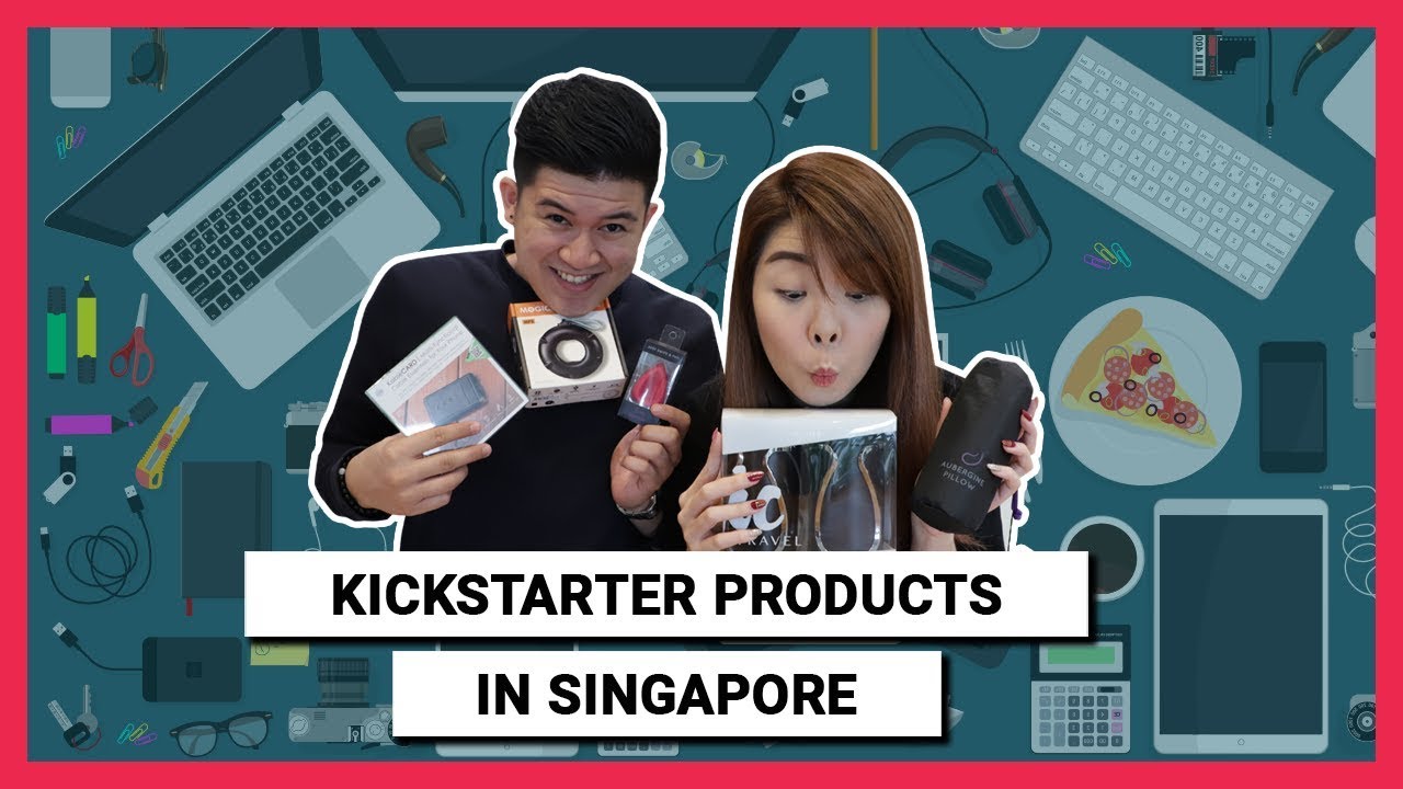 Review Kickstarter products in Singapore YouTube