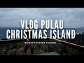 Teroka Pulau Christmas Island di Australia - Melayu hebat merantau serata dunia