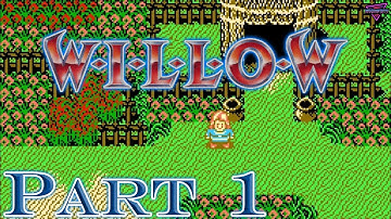 Willow [NES]  |  Part 1  |  Nelwyn and Dew Area