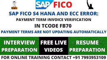PAYMENT TERM INVOICE VERIFICATIONIN TCODE FB70,  PAYMENT TERMS ARE NOT UPDATING AUTOMATICALLY