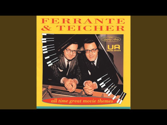 Ferrante & Teicher - A Man And A Woman