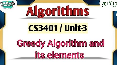 Greedy Algorithm and its elements in algorithms tamil||CS3401||Anna University reg-2021.#algorithms
