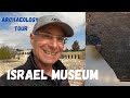 Israel Museum | Archaeology wing tour